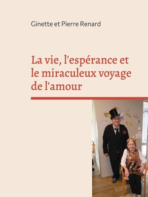 cover image of La vie, l'espérance et le miraculeux voyage de l'amour